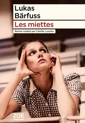 Les miettes – Lukas Bärfuss