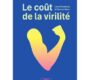 Le coût de la virilité – Lucile Peytavin et Fabrice Haes