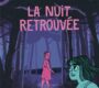La nuit retrouvée – Lola Lafon et Pénélope Bagieu
