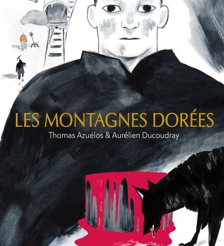 Les montagnes dorées – Azuelos et Ducoudray