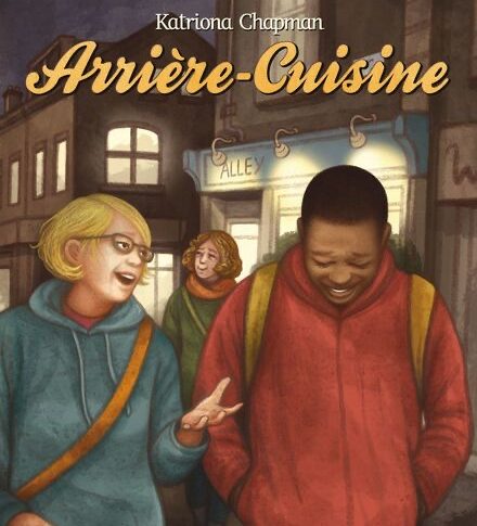 Arrière-cuisine – Katriona Chapman