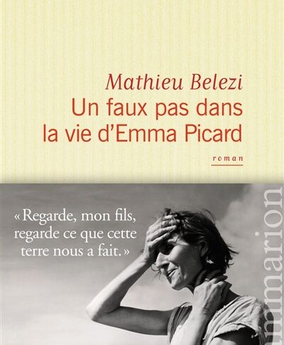 Un faux pas dans la vie d’Emma Picard – Mathieu Belezi