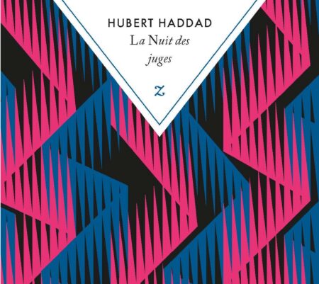 La nuit des juges – Hubert Haddad