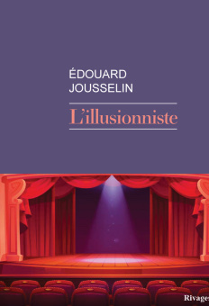 L’illusionniste – Edouard Jousselin
