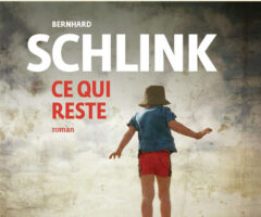 Ce qui reste – Bernhard Schlink