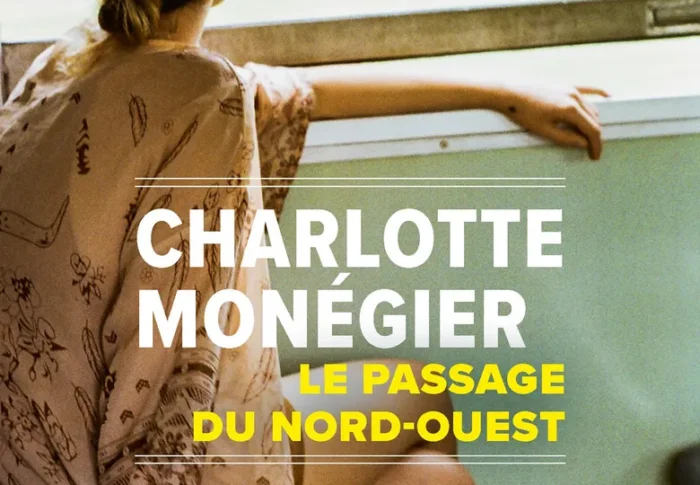 Le passage du Nord-ouest – Charlotte Monégier