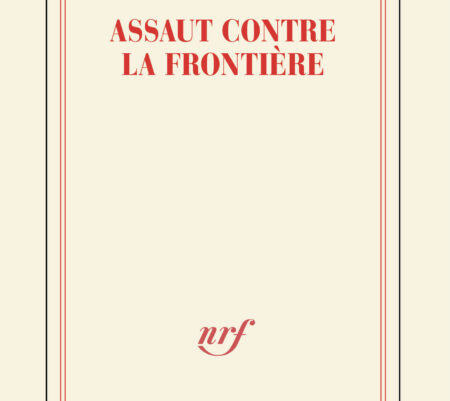 Assaut contre la frontière – Leila Slimani