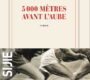 5000 mètres avant l’aube – Dai Sijie