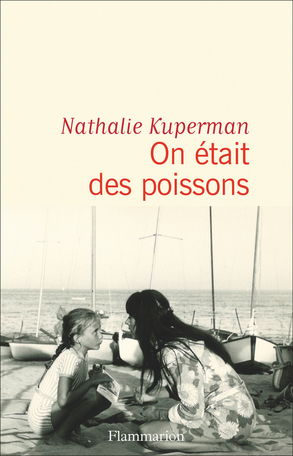 On était des poissons – Nathalie Kuperman