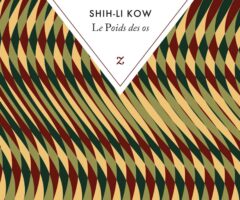 Le poids des os – Shi-Li Kow