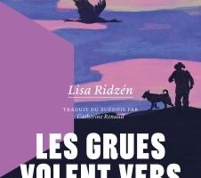 Les grues volent vers le sud – Lisa Ridzén