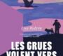 Les grues volent vers le sud – Lisa Ridzén