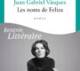 Les noms de Feliza – Juan Gabriel Vásquez