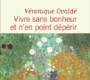 Vivre sans bonheur et n’en point dépérir – Véronique Ovaldé