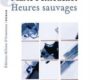 Heures sauvages – Marie Petitcuénot