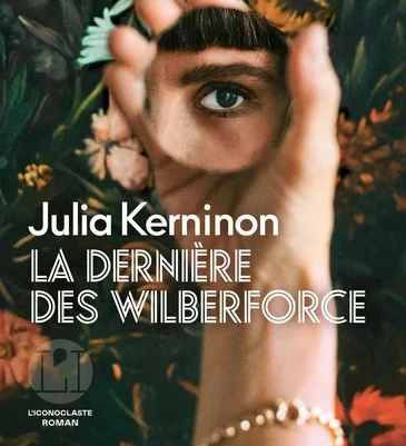 La dernière des Wilberforce – Julia Kerninon