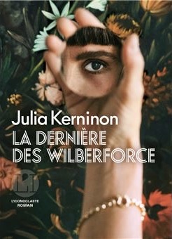 La dernière des Wilberforce – Julia Kerninon