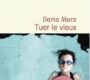 Tuer le vieux – Daria Marx
