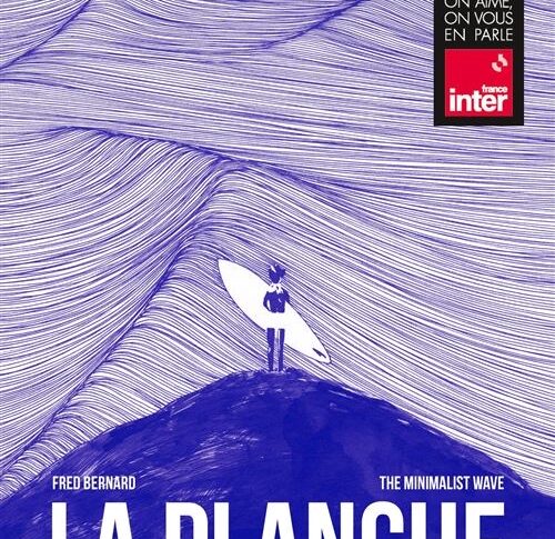 La planche – Fred Bernard et The minimalist wave